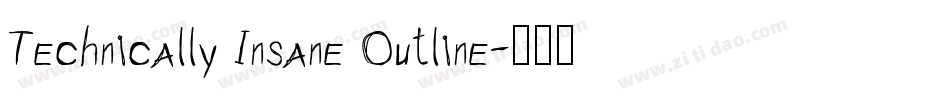 Technically Insane Outline字体转换